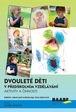 Dvouleté děti v předškolním vzdělávání 3 - Aktivity a činnosti