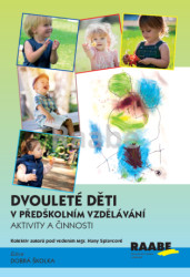 Dvouleté děti v předškolním vzdělávání III. (aktivity a činnosti) - kniha z kategorie Předškolní pedagogika