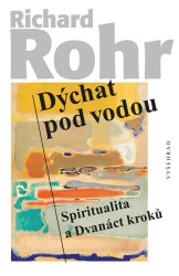 Dýchat pod vodou (Spiritualita a Dvanáct kroků)
