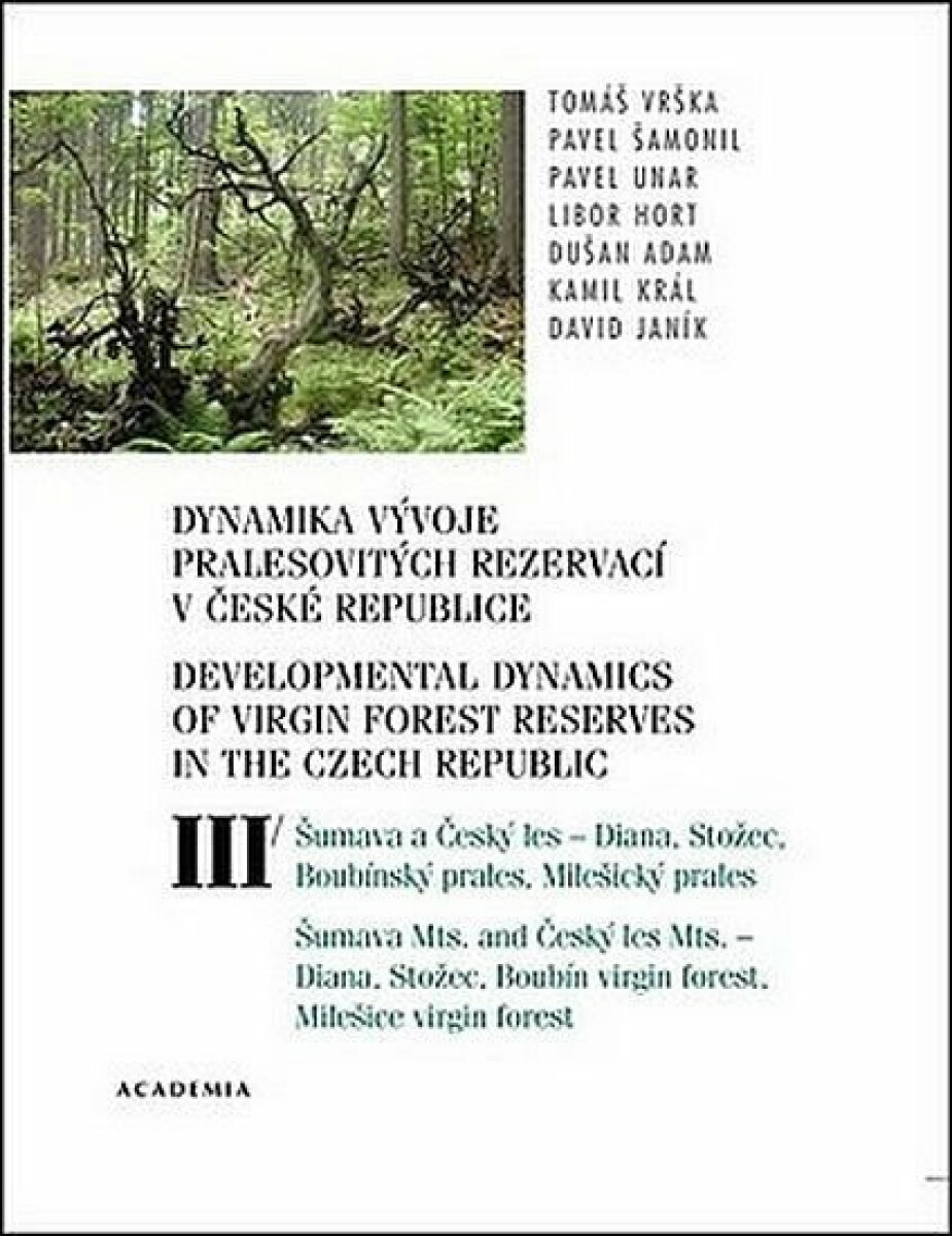 Dynamika vývoje pralesovitých rezervací v České republice III. - Tomáš Vrška