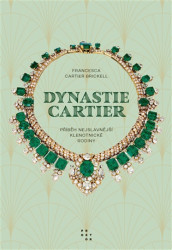 Dynastie Cartier (Příběh nejslavnější klenotnické rodiny) - kniha z kategorie Beletrie