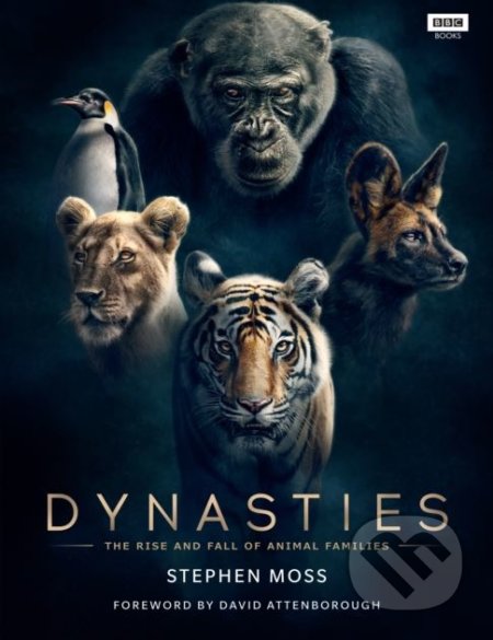 Dynasties (The Rise and Fall of Animal Families)