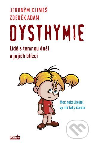 Dysthymie (Lidé s temnou duší a jejich blízcí)