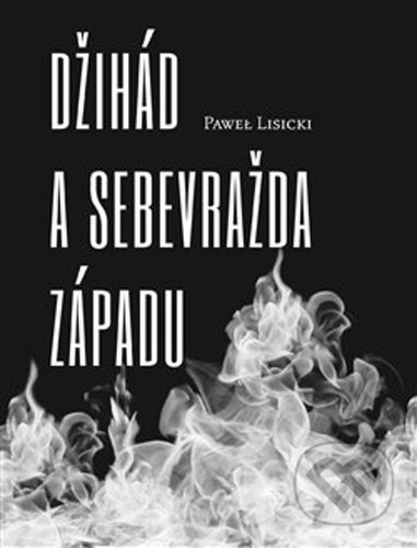 Džihád a sebevražda Západu