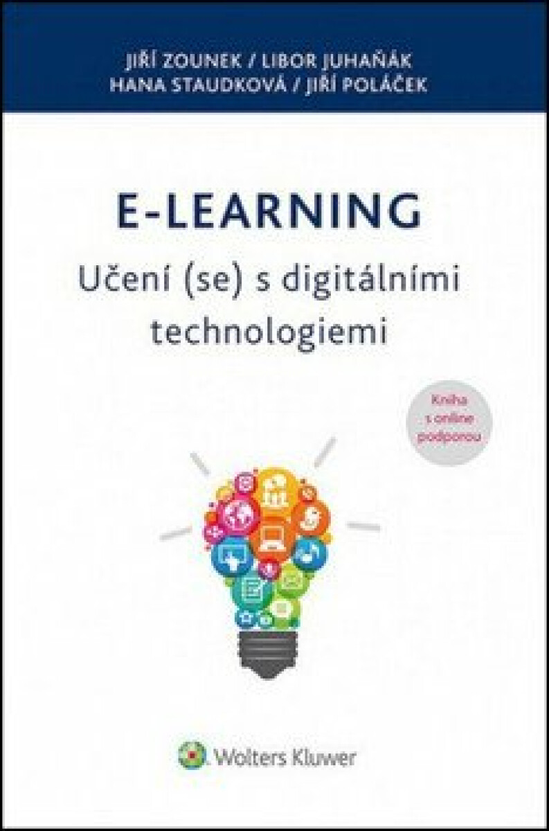 E-learning Učení (se) s digitálními technologiemi - Jiří Zounek