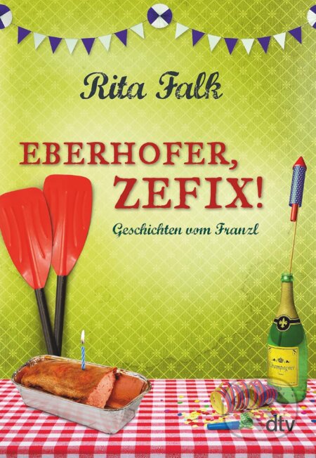 Eberhofer, Zefix! (Geschichten vom Franzl)