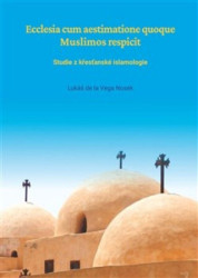 Ecclesia cum aestimatione quoque Muslimos respicit - kniha z kategorie Křesťanství