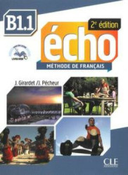 Écho B1.1: Livre de l'élève (2 édition)