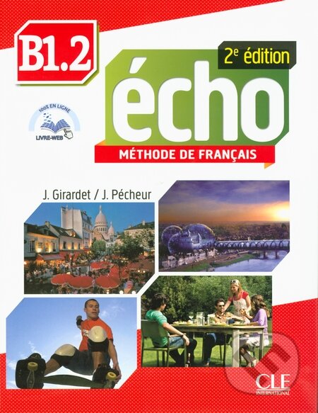 Écho B1.2: Livre de l'élève (2 édition)