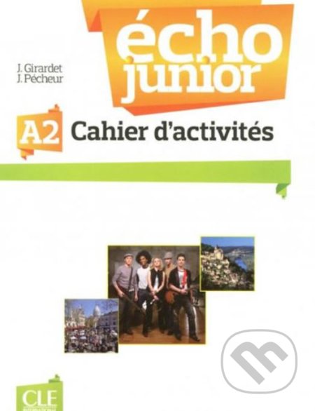 Écho Junior A2: Cahier d'Exercices