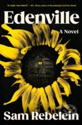 Edenville (A Novel) - Sam Rebelein