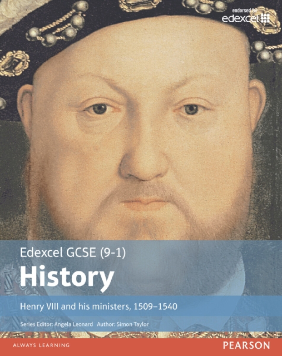 Edexcel GCSE (9-1) History Henry VIII and his ministers, 1509â€“1540 Student Book