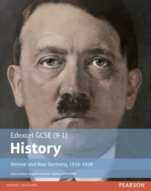Edexcel GCSE (9-1) History Weimar and Nazi Germany, 1918â€“1939 Student Book