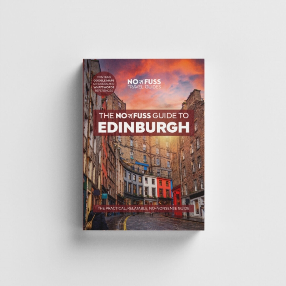 Edinburgh Travel Guide Book â€“ The No Fuss Guide To Edinburgh (Travel Friendly)