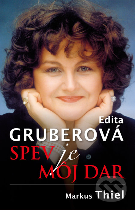 Edita Gruberová (Spev je môj dar)