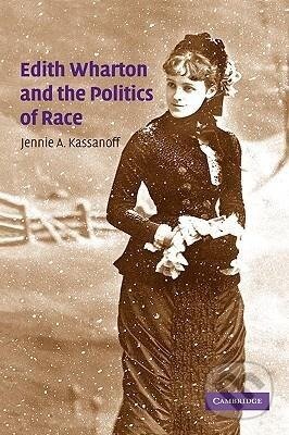 Edith Wharton and the Politics of Race