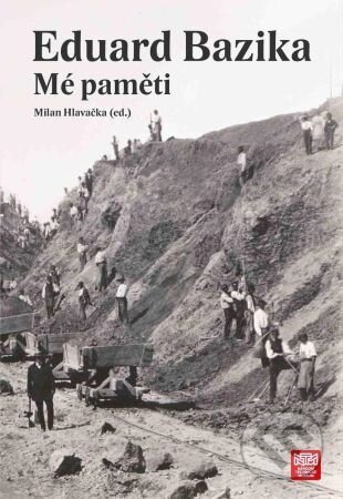 Eduard Bazika (Mé paměti)