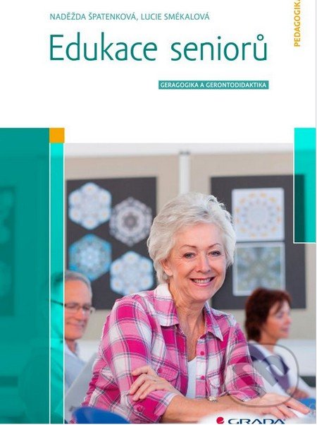 Edukace seniorů (Geragogika a gerontodidaktika)