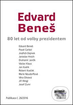Edvard Beneš (80 let od volby prezidentem)