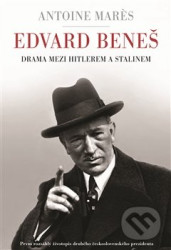 Edvard Beneš (Drama mezii Hitlerem a Stalinem)