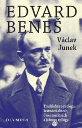 Edvard Beneš (Truchlohra o prologu, šestnácti aktech, dvou mezihrách a jednom epilogu) - kniha z kategorie Životopisy