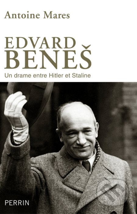 Edvard Beneš (Un drame entre Hitler et Staline)