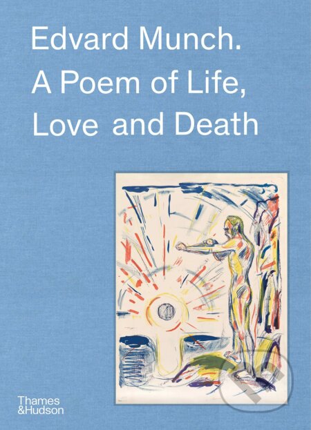 Edvard Munch (A Poem of Life, Love and Death)