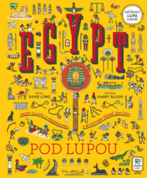 Egypt pod lupou (Vezmi si lupu a prozkoumej s ní historii pěkně zblízka) - kniha z kategorie Naučné knihy