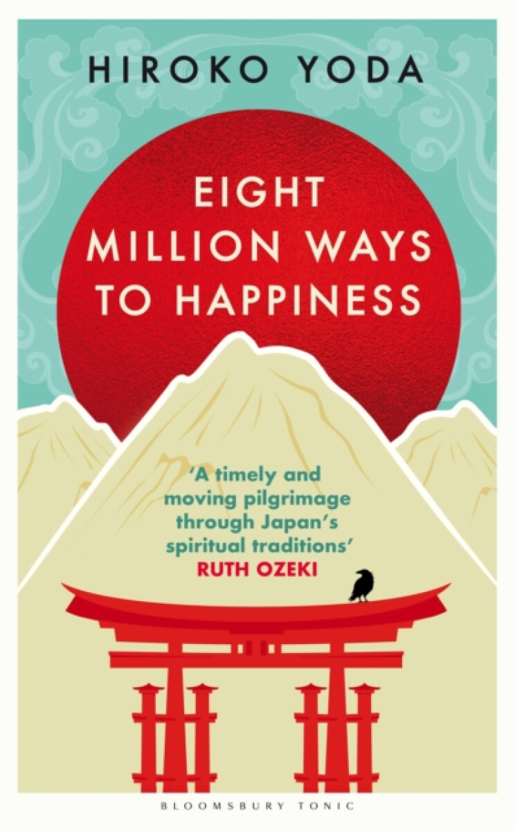 Eight Million Ways to Happiness - Hiroko Yoda