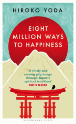 Eight Million Ways to Happiness - Hiroko Yoda