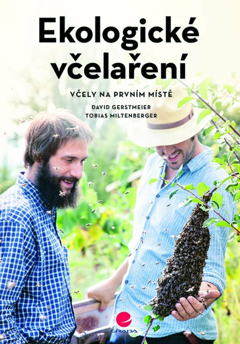 Ekologické včelaření - Včely na prvním místě - David Gerstmeier, Tobias Miltenberger