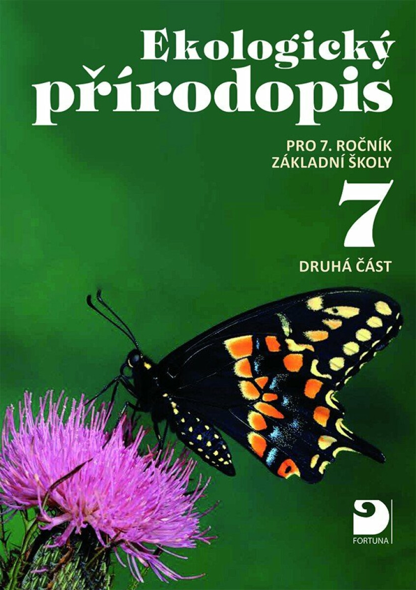 Ekologický přírodopis 7 pro ZŠ (2. část), učebnice - Danuše Kvasničková, Jiří Froněk, Pavel Pecina, Jan Jeník, Jiří Cais