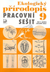 Ekologický přírodopis Pracovní sešit 9 (pro 9.ročník základní školy) - kniha z kategorie 2. stupeň