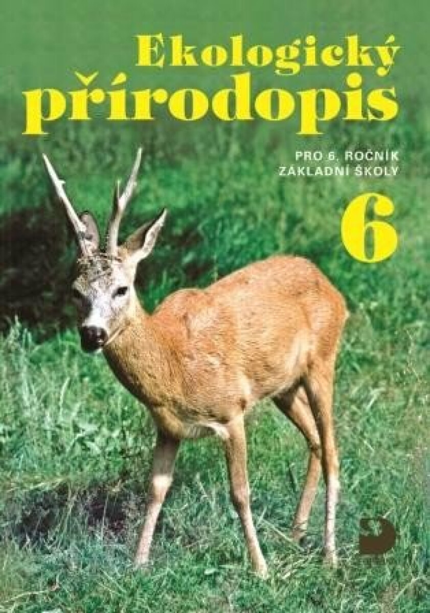 Ekologický přírodopis pro 6. ročník ZŠ - Učebnice - Danuše Kvasničková