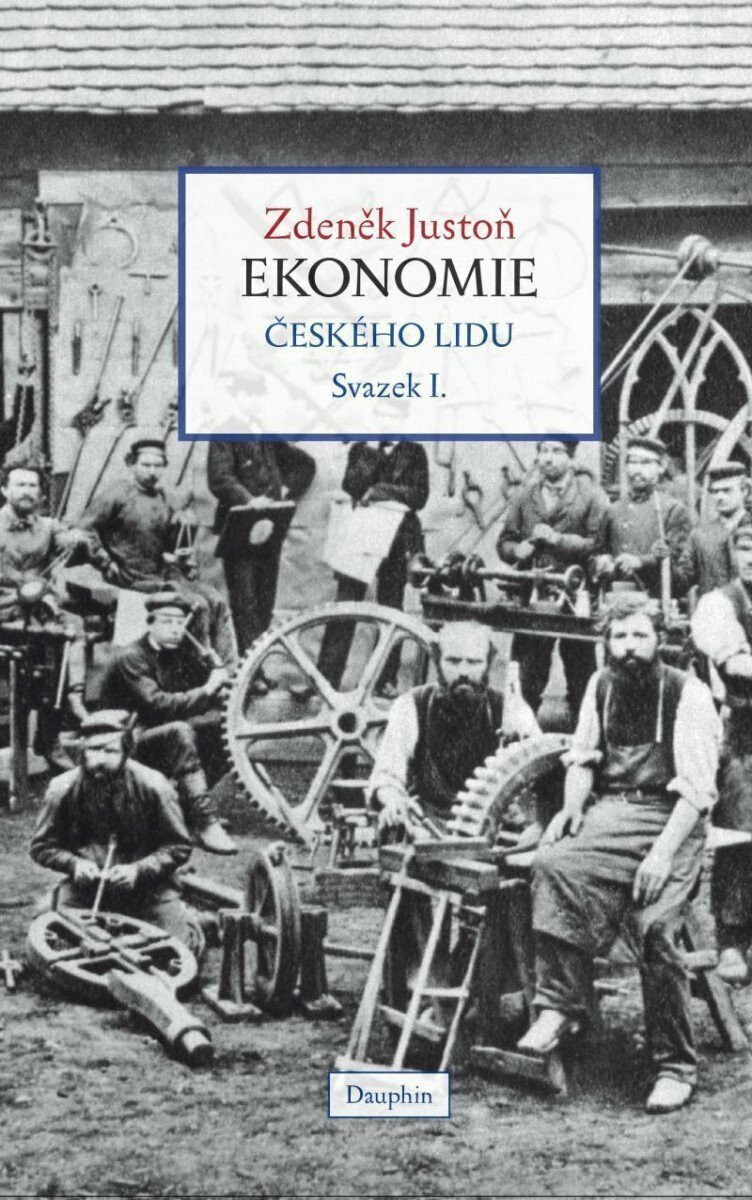 Ekonomie českého lidu svazek I. (vázané vydání) - Zdeněk Justoň