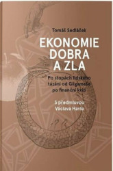 Ekonomie dobra a zla (Po stopách lidského tázání od Gilgameše po finanční krizi) - kniha z kategorie Odborné a naučné