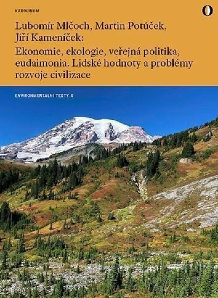 Ekonomie, ekologie, veřejná politika, eudaimonia. Lidské hodnoty a problémy rozvoje civilizace - kniha z kategorie Sociologie