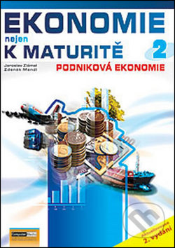 Ekonomie nejen k maturitě 2 (Podniková ekonomie)