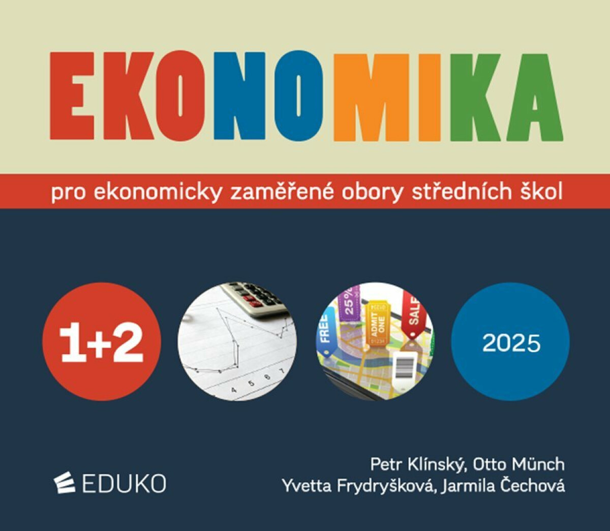 Ekonomika 1 + 2 – pro ekonomicky zaměřené obory SŠ (DOPRODEJ)
