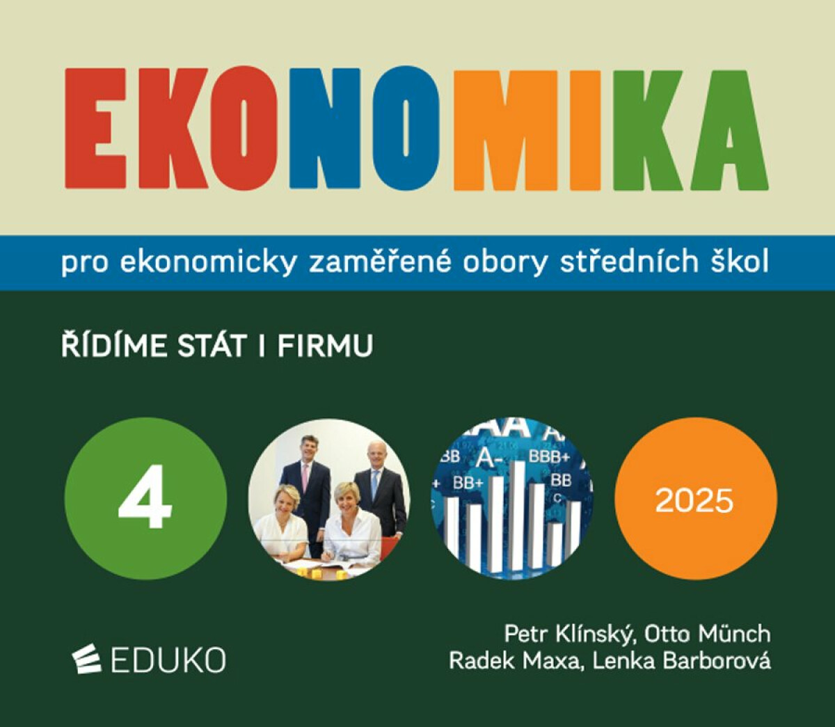 Ekonomika 4 pro ekonomicky zaměřené obory SŠ (Řídíme stát i firmu) - kniha z kategorie Gymnázia