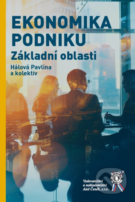 Ekonomika podniku. Základní oblasti