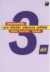 Ekonomika pro střední odborná učiliště 3.díl (obor kuchař/číšník) - kniha z kategorie Odborné školy