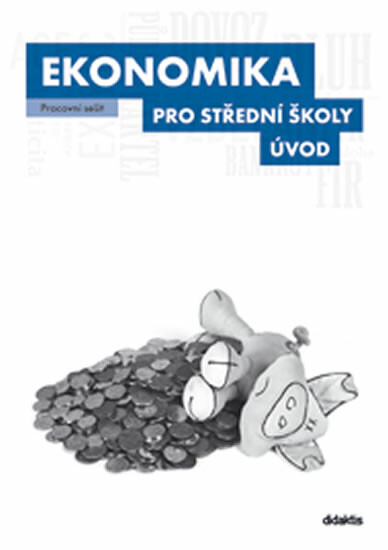 Ekonomika pro střední školy: Úvod (Pracovní sešit) - kniha z kategorie Gymnázia