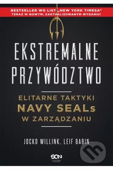 Ekstremalne przywództwo. Elitarne taktyki Navy