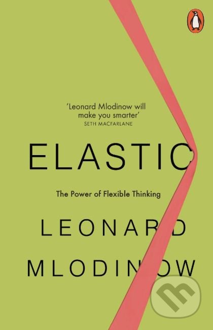 Elastic (The Power of Flexible Thinking)