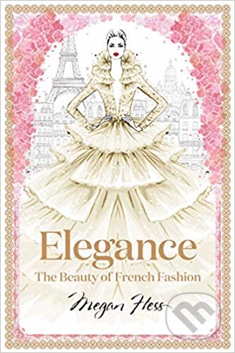 Elegance (The Beauty of French Fashion)