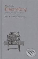 Elektrofony (Část II. - elektronické nástroje)