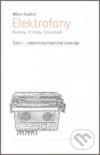 Elektrofony (Historie, Principy, Souvislosti)