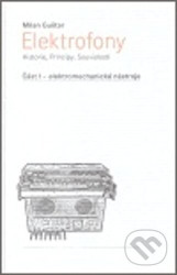 Elektrofony (Historie, Principy, Souvislosti)
