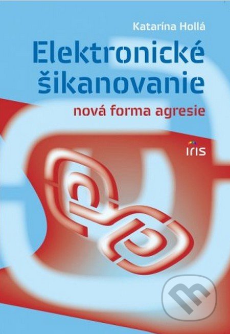 Elektronické šikanovanie (Nová forma agresie)
